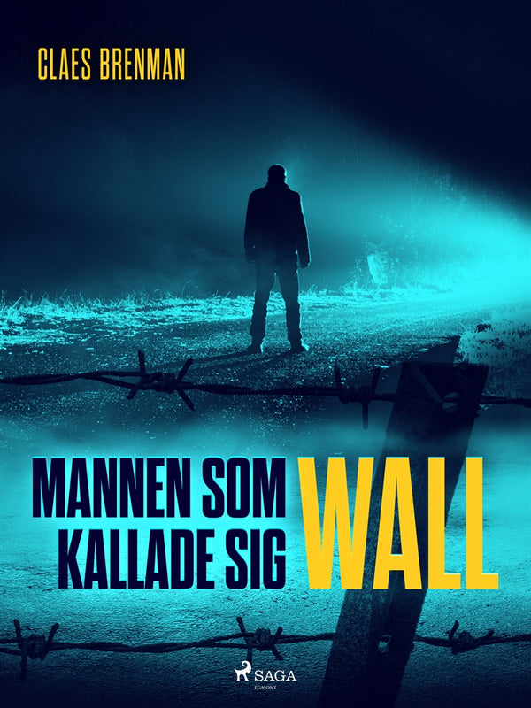 Mannen som kallade sig Wall – E-bok – Laddas ner-Digitala böcker-Axiell-peaceofhome.se
