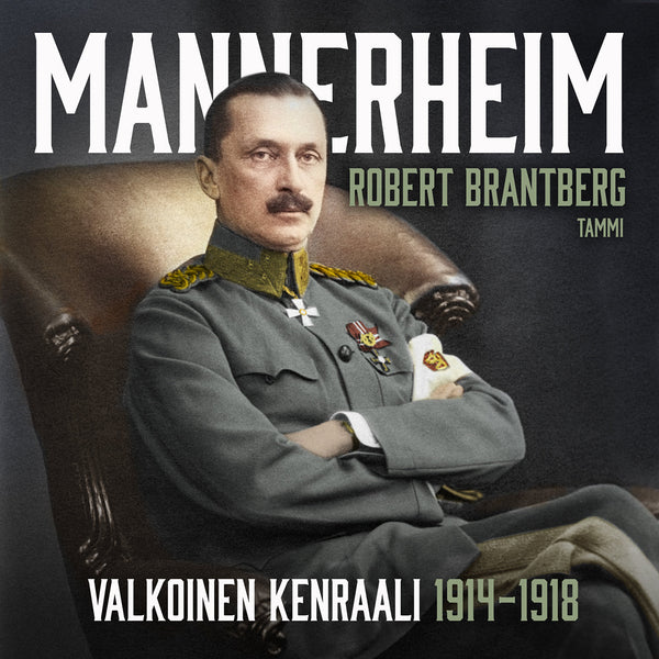 Mannerheim – Valkoinen kenraali 1914–1918 – Ljudbok – Laddas ner-Digitala böcker-Axiell-peaceofhome.se