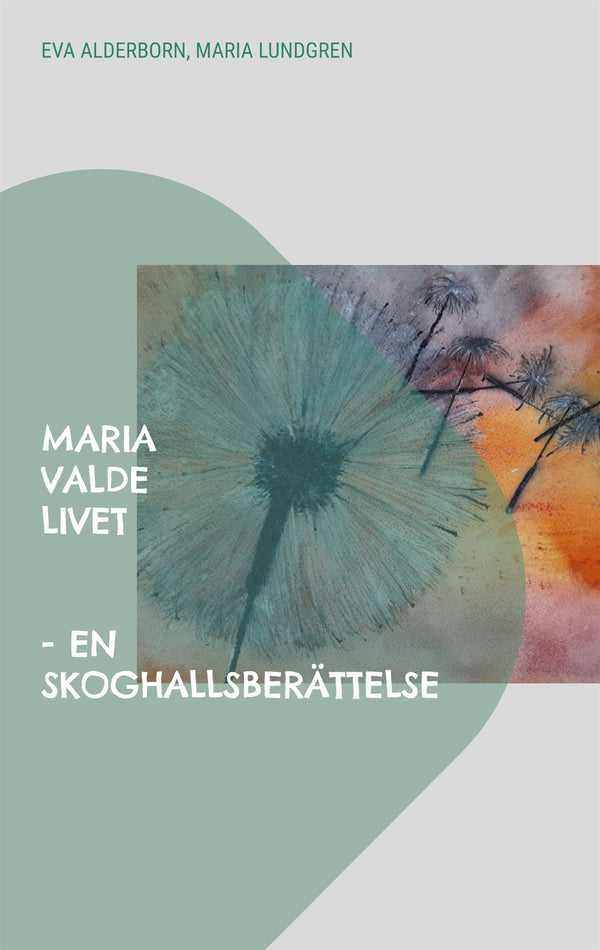 Maria valde livet: en Skoghallsberättelse – E-bok – Laddas ner-Digitala böcker-Axiell-peaceofhome.se