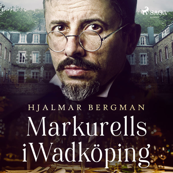 Markurells i Wadköping – Ljudbok – Laddas ner-Digitala böcker-Axiell-peaceofhome.se