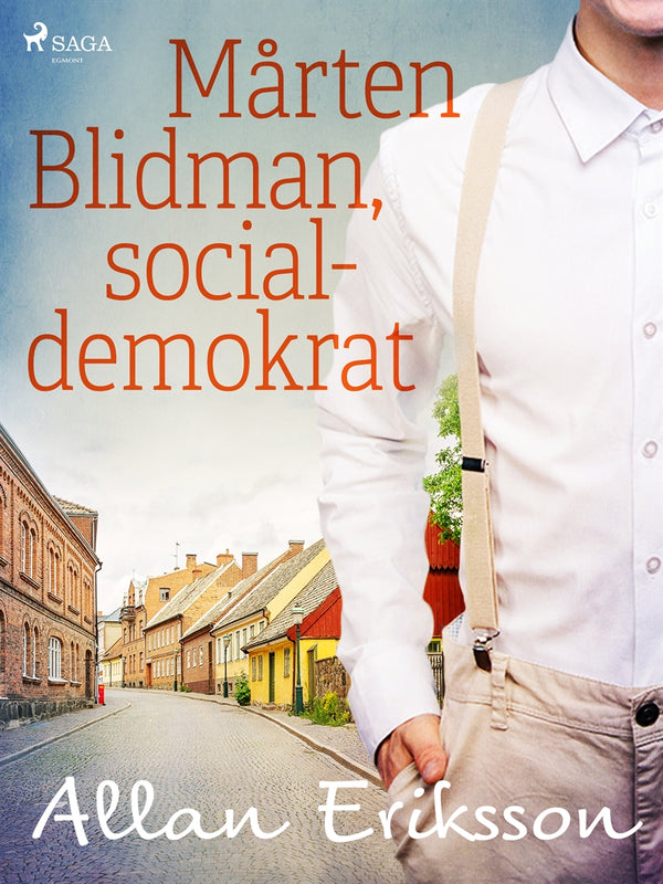 Mårten Blidman, socialdemokrat – E-bok – Laddas ner-Digitala böcker-Axiell-peaceofhome.se
