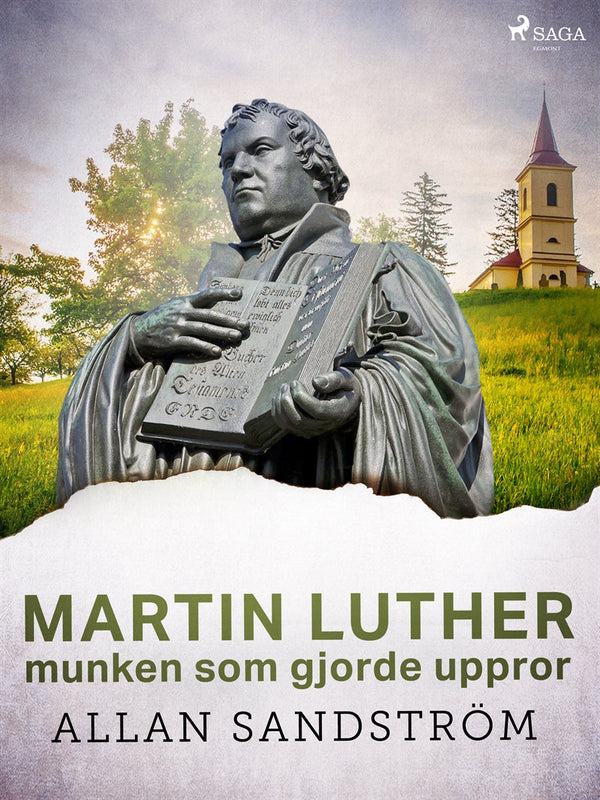 Martin Luther, munken som gjorde uppror – E-bok – Laddas ner-Digitala böcker-Axiell-peaceofhome.se