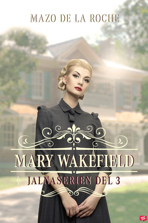 Mary Wakefield – Jalna 3 – E-bok – Laddas ner-Digitala böcker-Axiell-peaceofhome.se