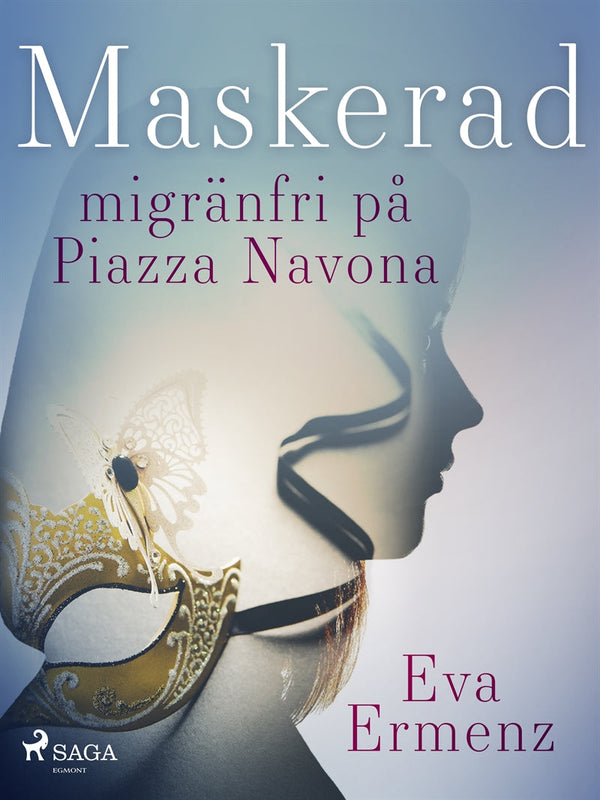 Maskerad : migränfri på Piazza Navona – E-bok – Laddas ner-Digitala böcker-Axiell-peaceofhome.se