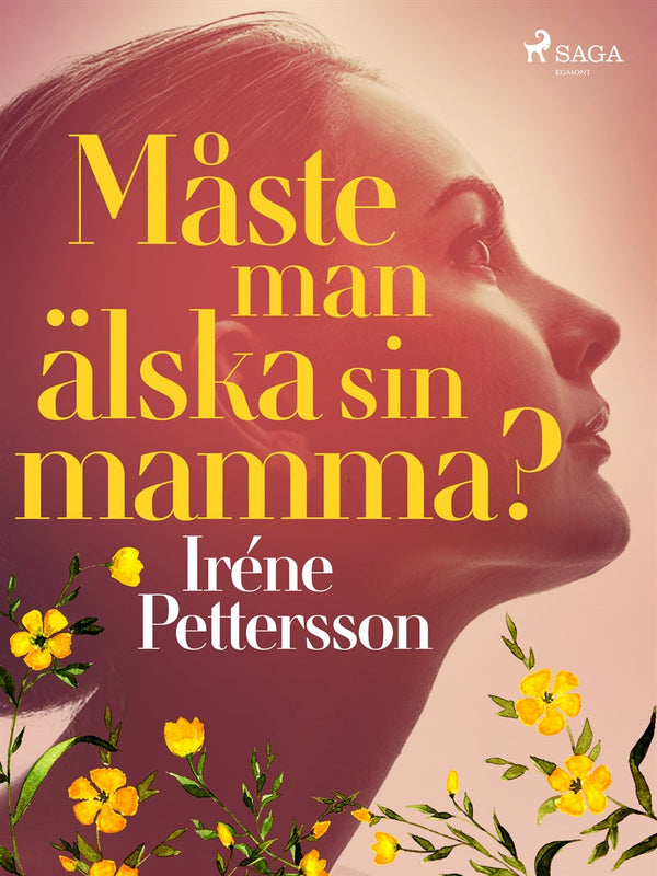 Måste man älska sin mamma? – E-bok – Laddas ner-Digitala böcker-Axiell-peaceofhome.se