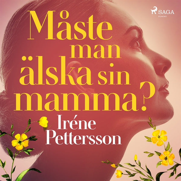 Måste man älska sin mamma? – Ljudbok – Laddas ner-Digitala böcker-Axiell-peaceofhome.se