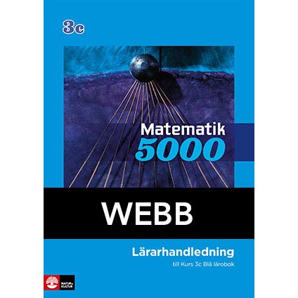 Matematik 5000 Kurs 3c Blå Lärarhandledning Webb-Digitala böcker-Natur & Kultur Digital-peaceofhome.se