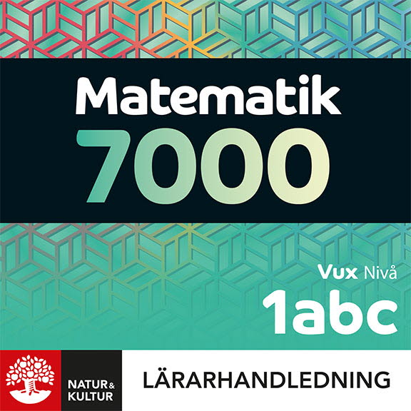 Matematik 7000 nivå 1abc Vux Lärarhandledning Digital-Digitala böcker-Natur & Kultur Digital-peaceofhome.se