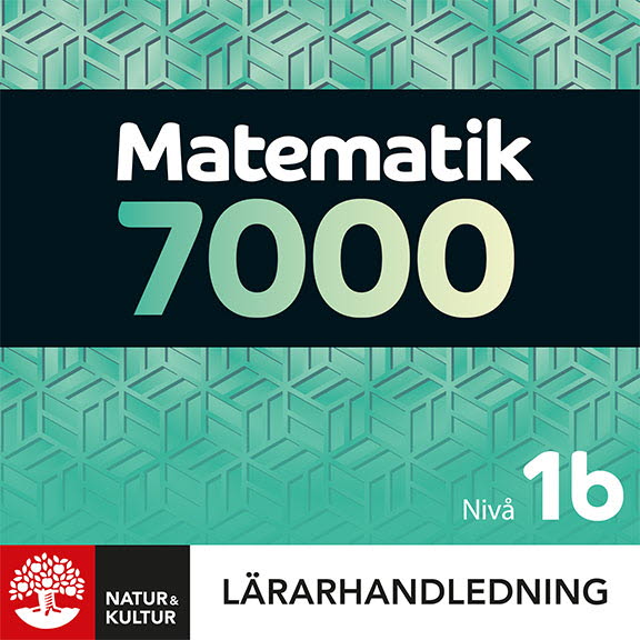 Matematik 7000 nivå 1b Lärarhandledning Digital-Digitala böcker-Natur & Kultur Digital-peaceofhome.se