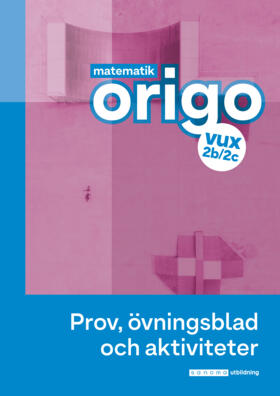 Matematik Origo 2b/2c Prov, övning, aktiv. (pdf), uppl.2-Digitala böcker-Sanoma Utbildning-Licens 12 månader-peaceofhome.se