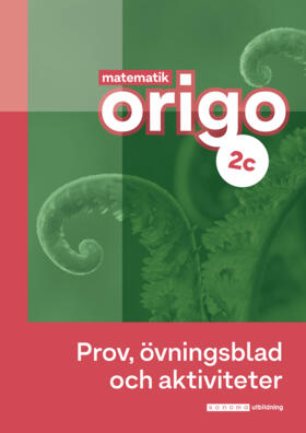 Matematik Origo 2c Prov, övning, aktiviteter (pdf), uppl.3-Digitala böcker-Sanoma Utbildning-Licens 12 månader-peaceofhome.se