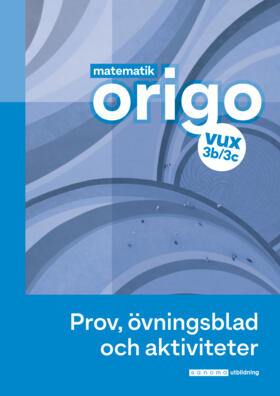 Matematik Origo 3b/3c vux Prov, övning, aktiv-Digitala böcker-Sanoma Utbildning-Licens 12 månader-peaceofhome.se