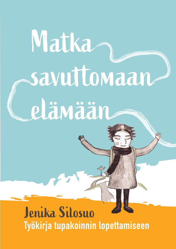 Matka savuttomaan elämään: Työkirja tupakoinnin lopettamiseen – E-bok – Laddas ner-Digitala böcker-Axiell-peaceofhome.se