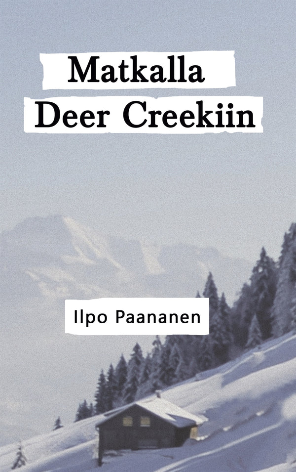 Matkalla Deer Creekiin: On the way to Deer Creek – E-bok – Laddas ner-Digitala böcker-Axiell-peaceofhome.se