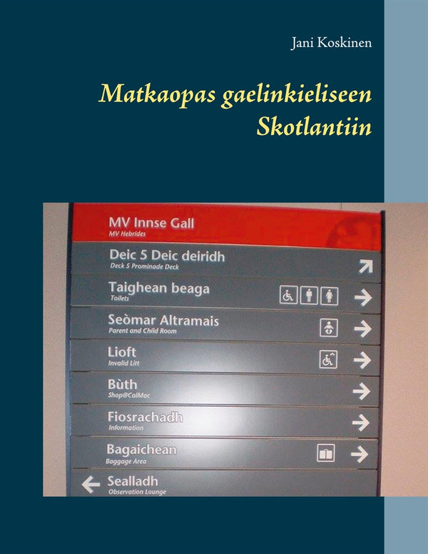 Matkaopas gaelinkieliseen Skotlantiin – E-bok – Laddas ner-Digitala böcker-Axiell-peaceofhome.se