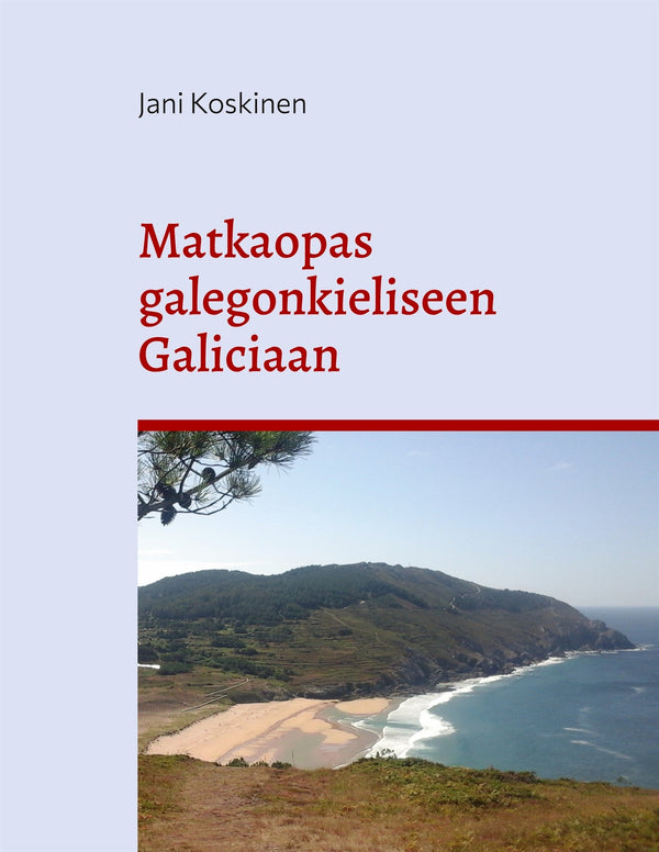 Matkaopas galegonkieliseen Galiciaan – E-bok – Laddas ner-Digitala böcker-Axiell-peaceofhome.se