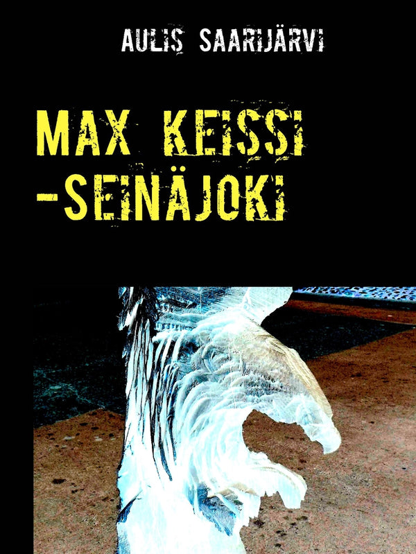 Max keissi -Seinäjoki – E-bok – Laddas ner-Digitala böcker-Axiell-peaceofhome.se