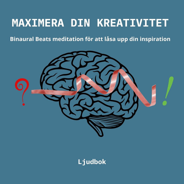 Maximera din kreativitet - Binaural Beats meditation för att låsa upp din inspiration – Ljudbok – Laddas ner-Digitala böcker-Axiell-peaceofhome.se