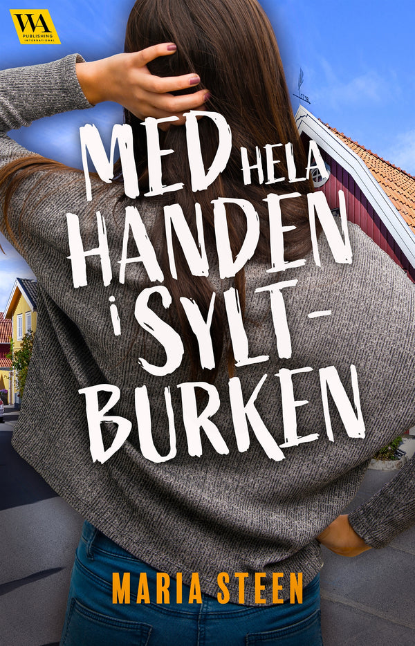 Med hela handen i syltburken – E-bok – Laddas ner-Digitala böcker-Axiell-peaceofhome.se