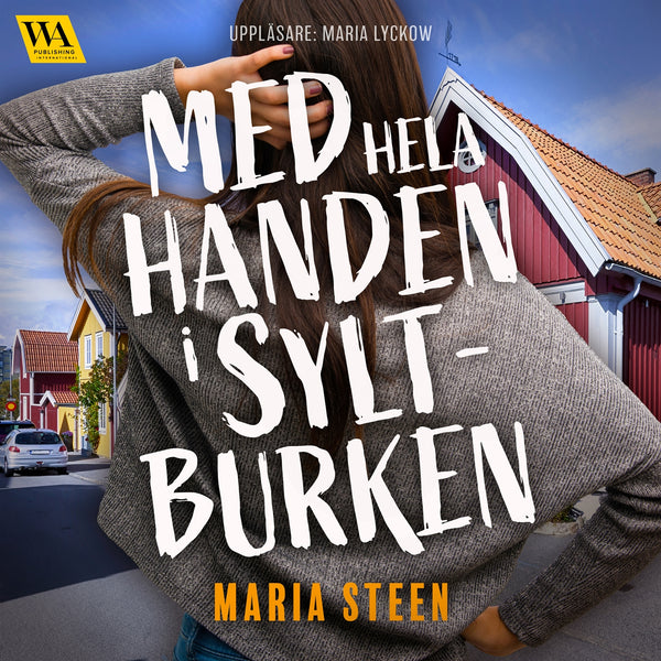 Med hela handen i syltburken – Ljudbok – Laddas ner-Digitala böcker-Axiell-peaceofhome.se