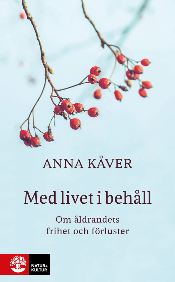 Med livet i behåll : om åldrandets frihet och förluster - Digital - Laddas ner-Digitala böcker-Natur & Kultur Digital-peaceofhome.se