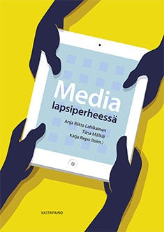 Media lapsiperheessä – E-bok – Laddas ner-Digitala böcker-Axiell-peaceofhome.se