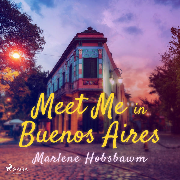 Meet Me in Buenos Aires – Ljudbok – Laddas ner-Digitala böcker-Axiell-peaceofhome.se