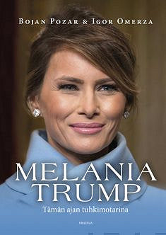 Melania Trump - Tämän ajan tuhkimotarina – E-bok – Laddas ner-Digitala böcker-Axiell-peaceofhome.se