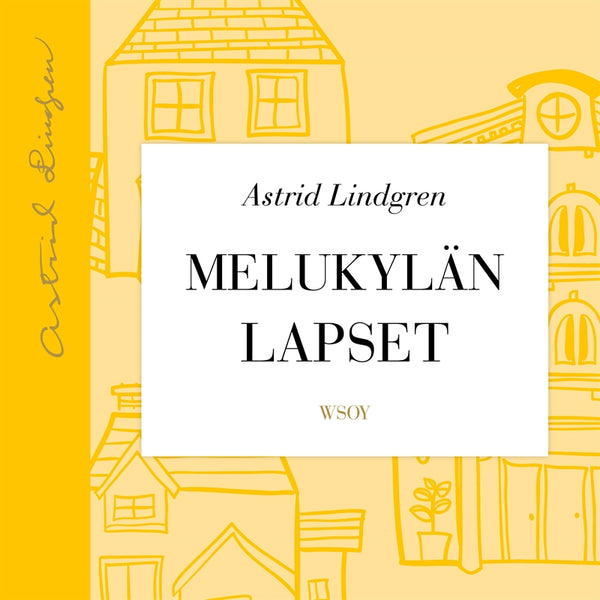 Melukylän lapset – Ljudbok – Laddas ner-Digitala böcker-Axiell-peaceofhome.se