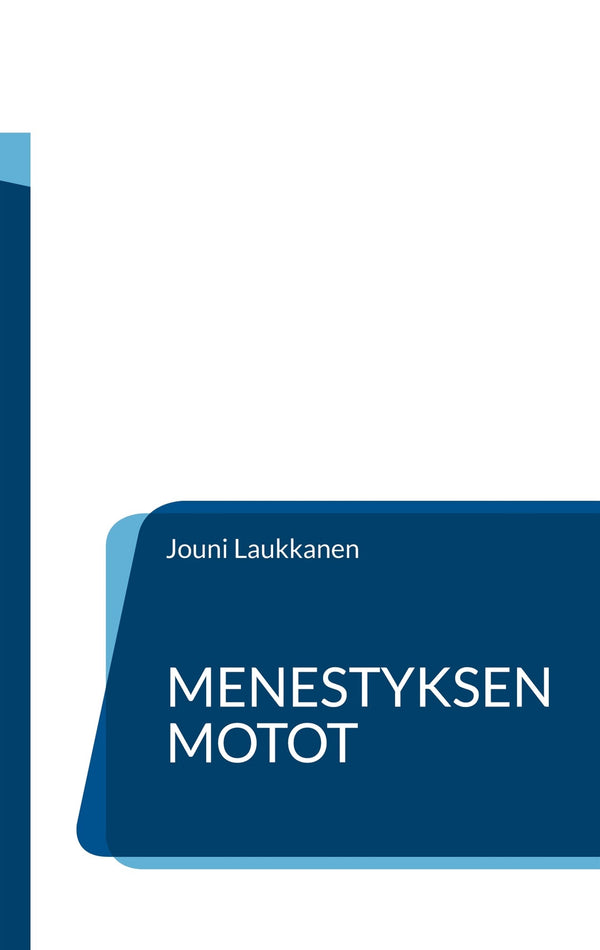 Menestyksen motot: Päälliköille ja johtajille – E-bok – Laddas ner-Digitala böcker-Axiell-peaceofhome.se