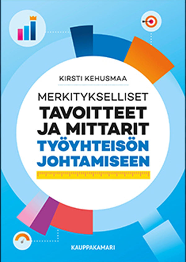 Merkitykselliset tavoitteet ja mittarit työyhteisön johtamiseen – E-bok – Laddas ner-Digitala böcker-Axiell-peaceofhome.se