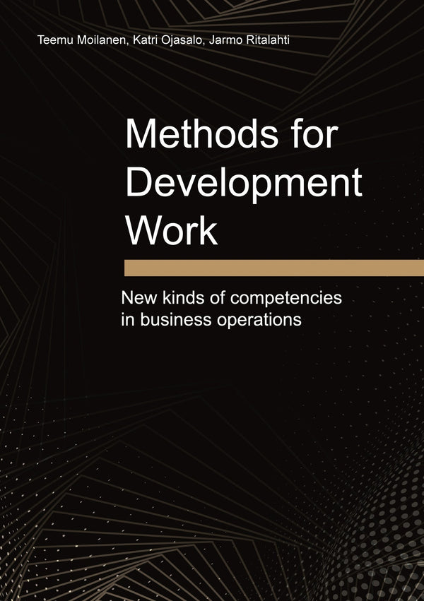 Methods for Development Work: New kinds of competencies in business operations – E-bok – Laddas ner-Digitala böcker-Axiell-peaceofhome.se