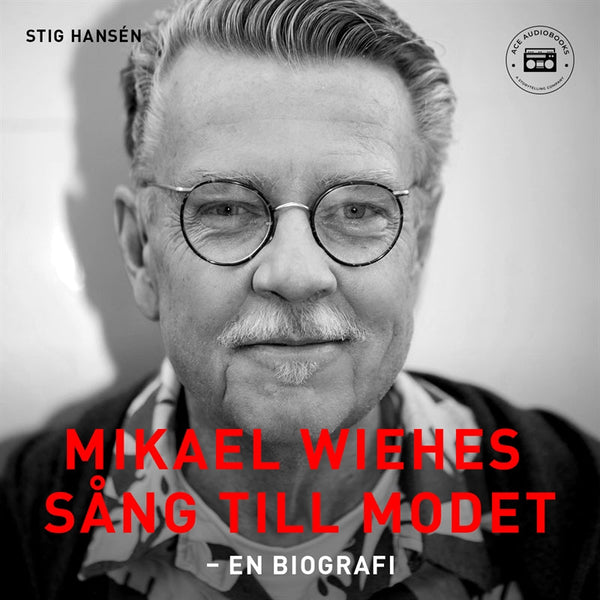 Mikael Wiehes sång till modet: En biografi – Ljudbok – Laddas ner-Digitala böcker-Axiell-peaceofhome.se