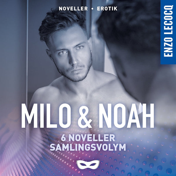 Milo & Noah samlingsvolym (6 noveller) – Ljudbok – Laddas ner-Digitala böcker-Axiell-peaceofhome.se