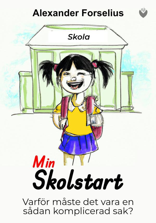 Min Skolstart : så hjälpte extra anpassningar mig att klara skolan med Autism/ADHD – E-bok – Laddas ner-Digitala böcker-Axiell-peaceofhome.se