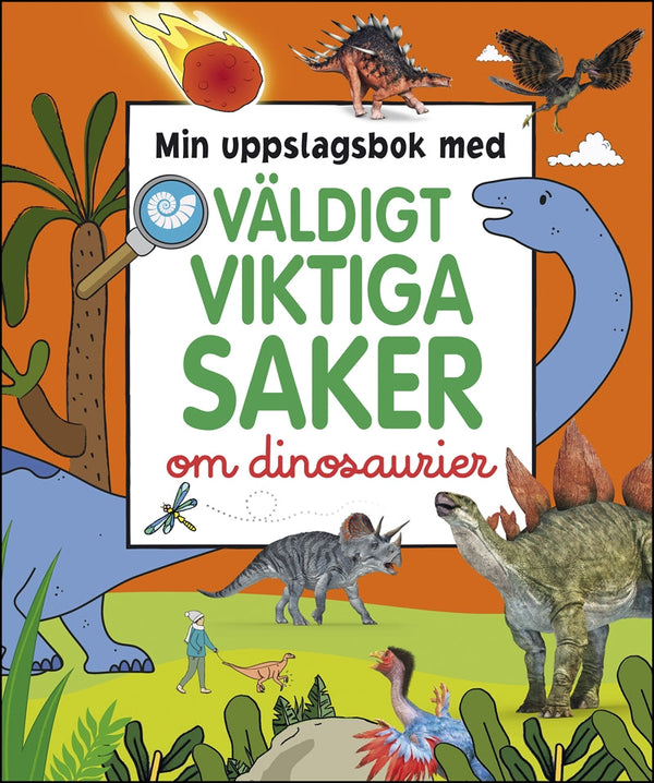 Min uppslagsbok med väldigt viktiga saker om dinosaurier – E-bok – Laddas ner-Digitala böcker-Axiell-peaceofhome.se