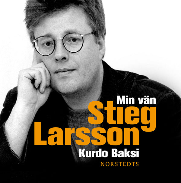 Min vän Stieg Larsson – Ljudbok – Laddas ner-Digitala böcker-Axiell-peaceofhome.se