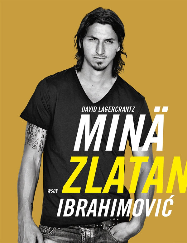 Minä, Zlatan Ibrahimovic – E-bok – Laddas ner-Digitala böcker-Axiell-peaceofhome.se