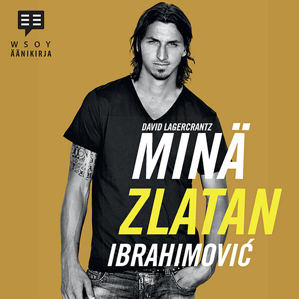 Minä, Zlatan Ibrahimovic – Ljudbok – Laddas ner-Digitala böcker-Axiell-peaceofhome.se