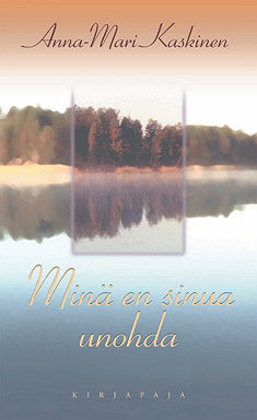 Minä en sinua unohda – E-bok – Laddas ner-Digitala böcker-Axiell-peaceofhome.se