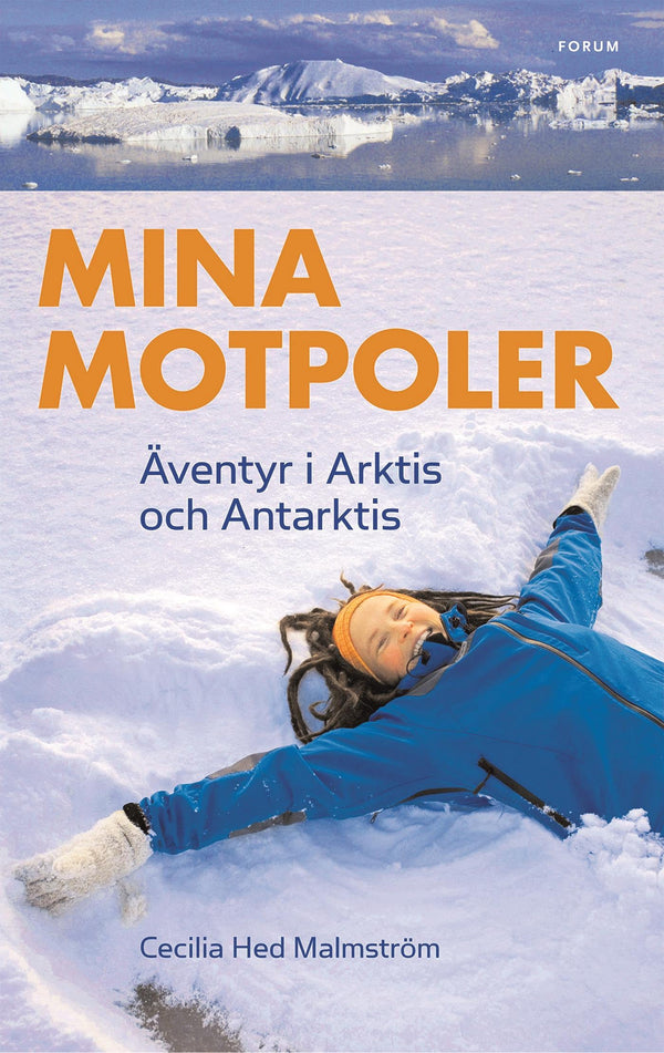 Mina motpoler : äventyr i Arktis och Antarktis – E-bok – Laddas ner-Digitala böcker-Axiell-peaceofhome.se