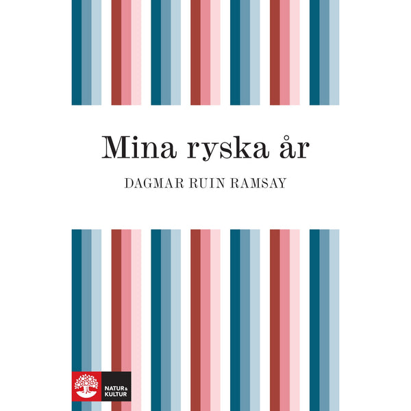 Mina ryska år - Digital - Laddas ner-Digitala böcker-Natur & Kultur Digital-peaceofhome.se