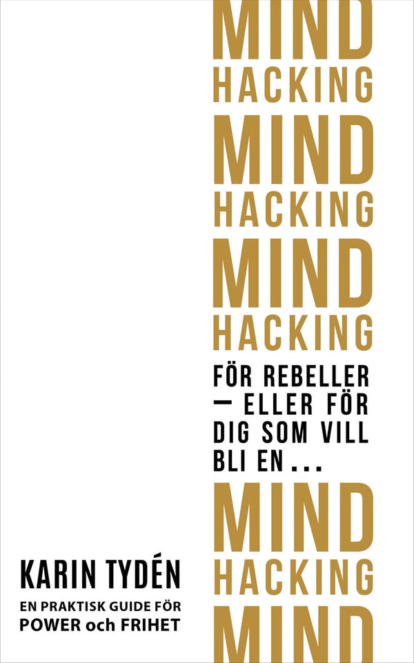 Mind Hacking för rebeller - eller för dig som vill bli en... – E-bok – Laddas ner-Digitala böcker-Axiell-peaceofhome.se