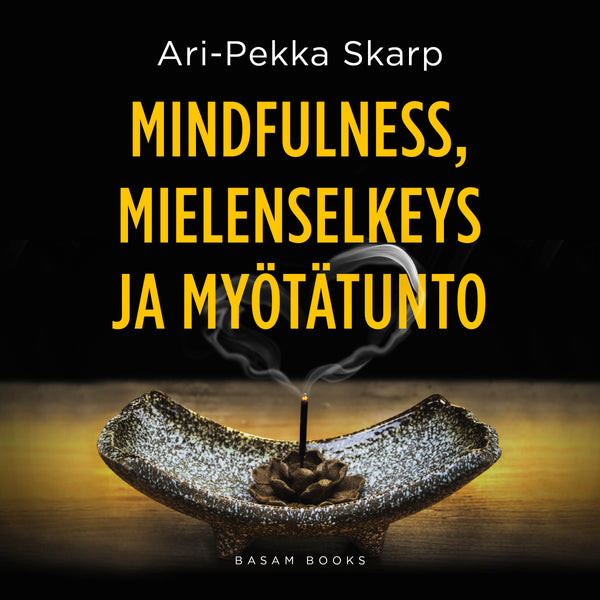 Mindfulness, mielenselkeys ja myötätunto – Ljudbok – Laddas ner-Digitala böcker-Axiell-peaceofhome.se