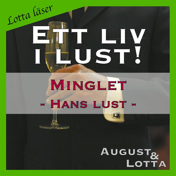 Minglet ~ Genom hans ögon ~ Lotta läser - erotiska noveller – Ljudbok – Laddas ner-Digitala böcker-Axiell-peaceofhome.se