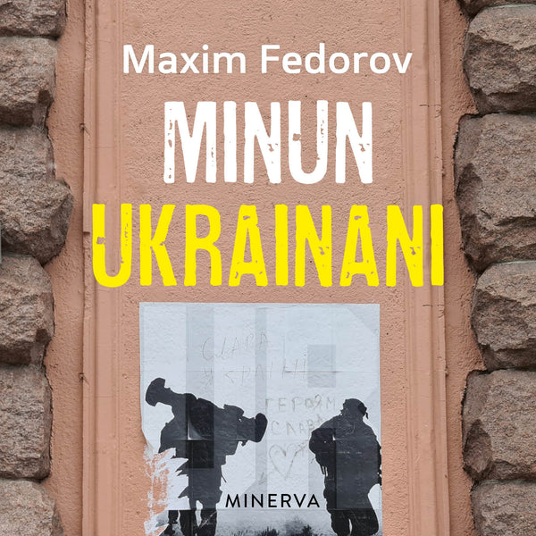 Minun Ukrainani – Ljudbok – Laddas ner-Digitala böcker-Axiell-peaceofhome.se