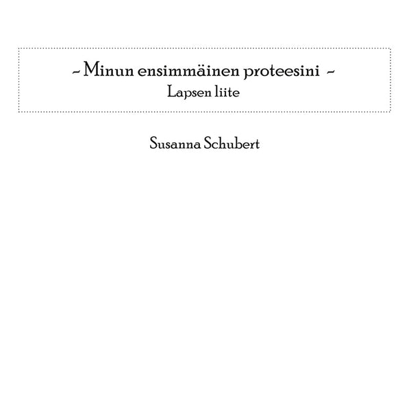 Minun ensimmäinen proteesini: Lapsen liite – E-bok – Laddas ner-Digitala böcker-Axiell-peaceofhome.se