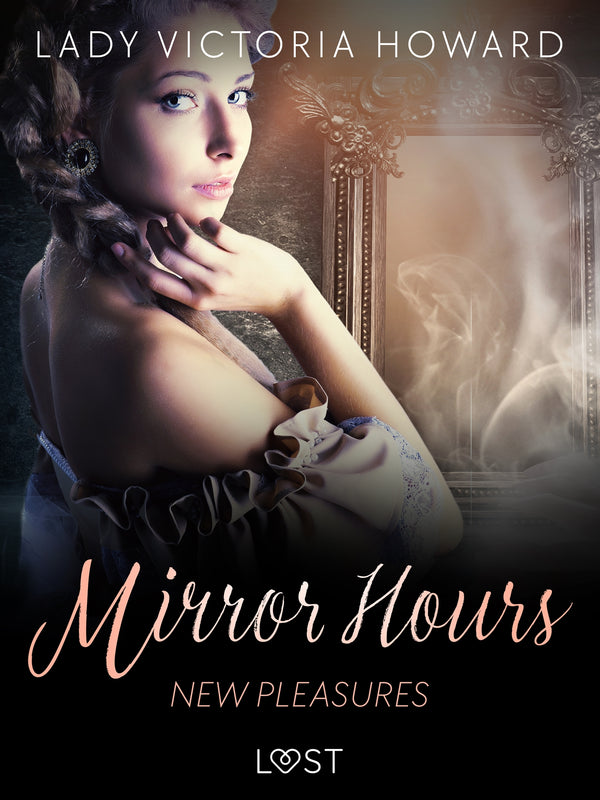 Mirror Hours: New Pleasures - a Time Travel Romance – E-bok – Laddas ner-Digitala böcker-Axiell-peaceofhome.se