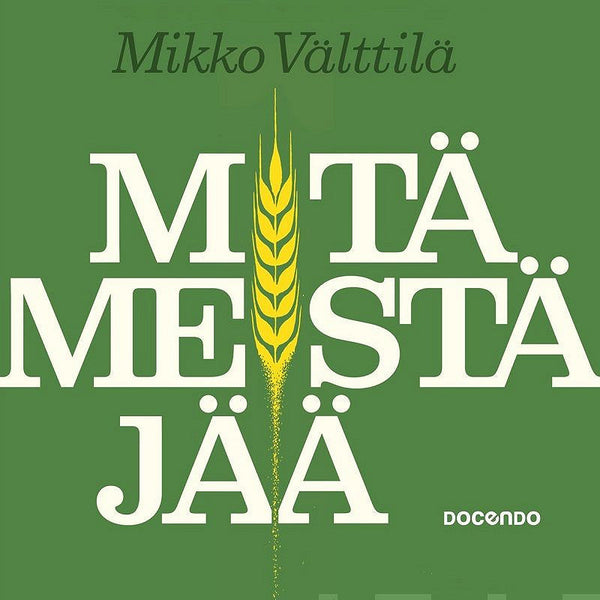 Mitä meistä jää – Ljudbok – Laddas ner-Digitala böcker-Axiell-peaceofhome.se