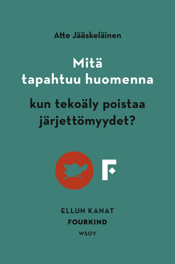 Mitä tapahtuu huomenna, kun tekoäly poistaa järjettömyydet? – E-bok – Laddas ner-Digitala böcker-Axiell-peaceofhome.se